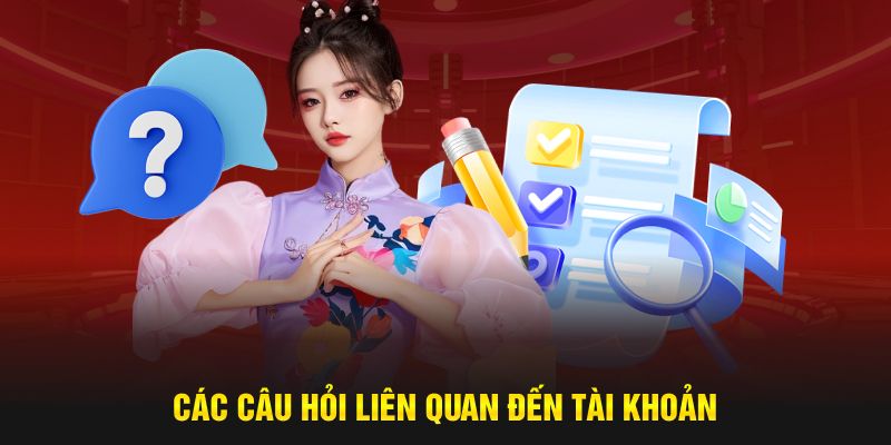 Các câu hỏi thường gặp 99OK liên quan đến tài khoản